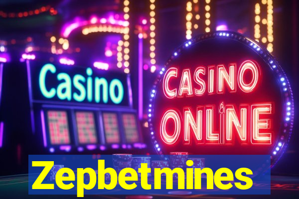 Zepbetmines