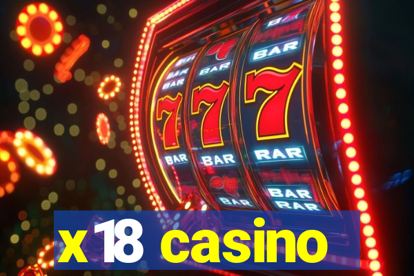 x18 casino