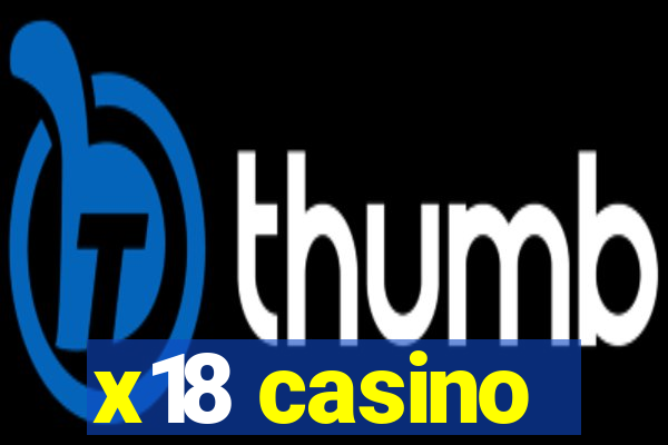 x18 casino