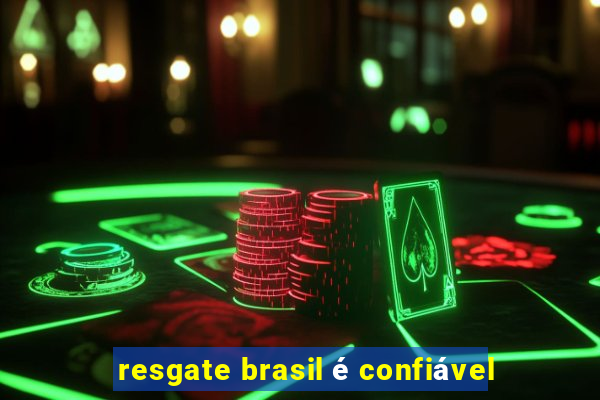 resgate brasil é confiável