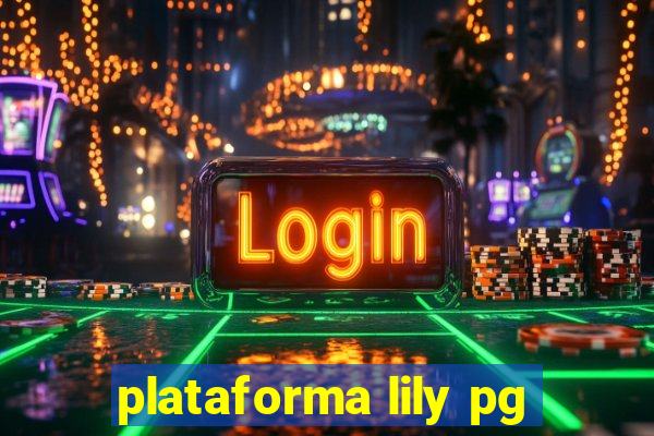 plataforma lily pg