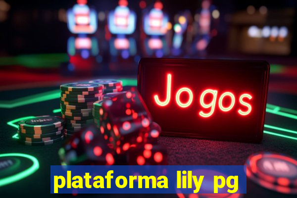 plataforma lily pg