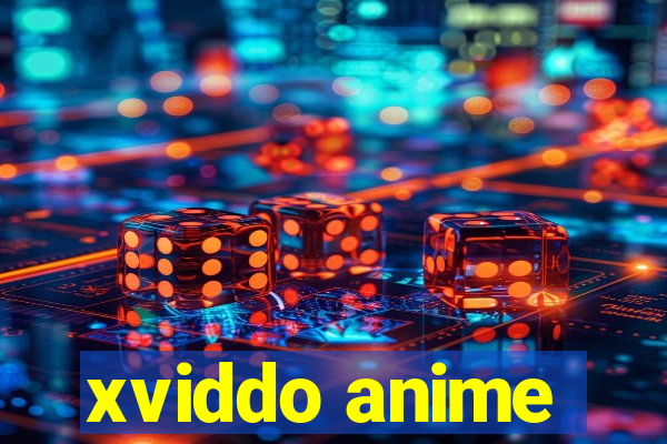 xviddo anime