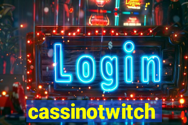 cassinotwitch