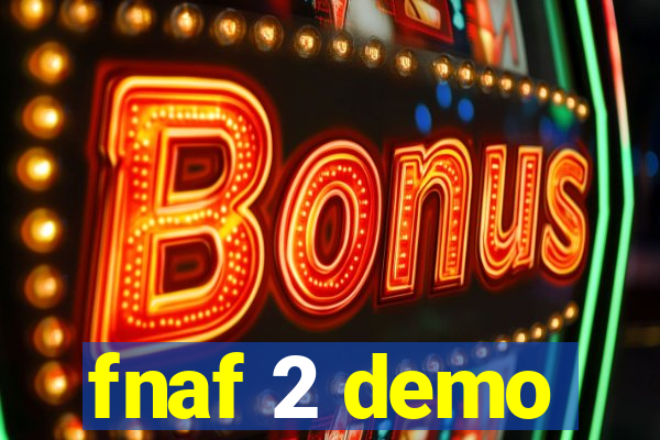 fnaf 2 demo