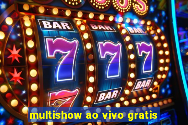 multishow ao vivo gratis