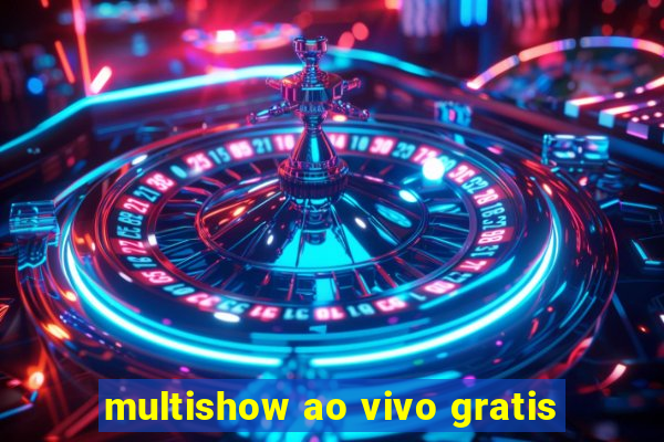 multishow ao vivo gratis