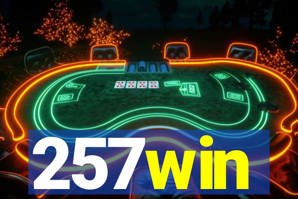 257win