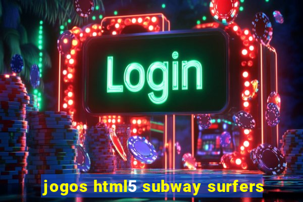 jogos html5 subway surfers