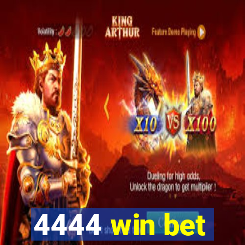 4444 win bet