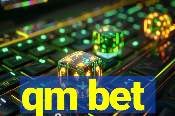 qm bet