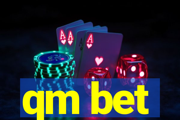 qm bet