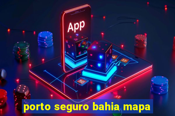 porto seguro bahia mapa