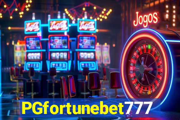 PGfortunebet777