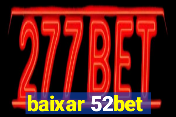 baixar 52bet