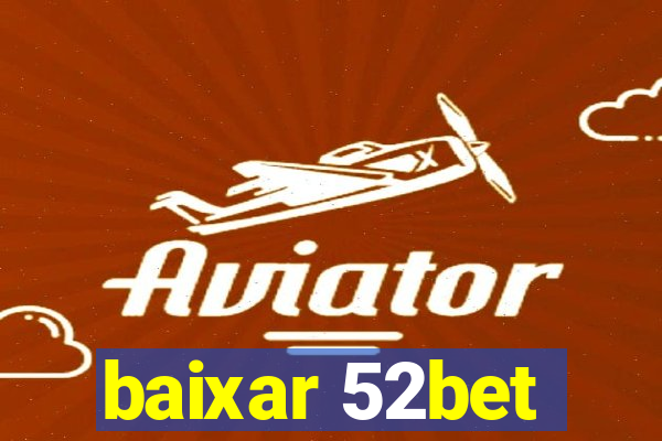 baixar 52bet