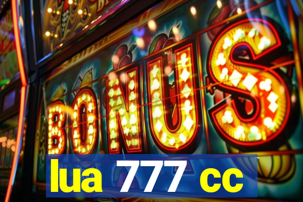 lua 777 cc