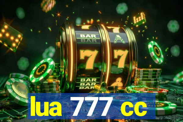 lua 777 cc