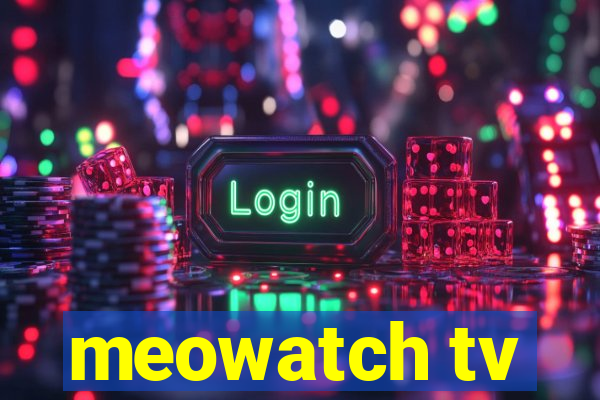 meowatch tv