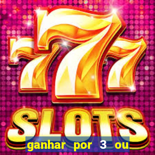 ganhar por 3 ou mais gols betano