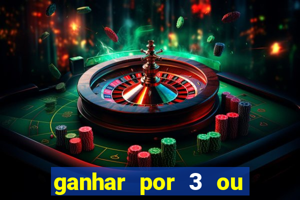 ganhar por 3 ou mais gols betano