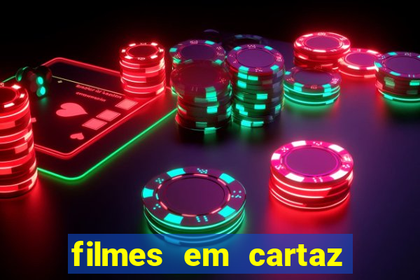 filmes em cartaz barra shopping