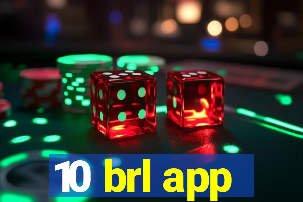 10 brl app