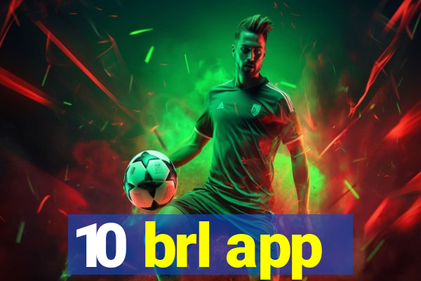 10 brl app