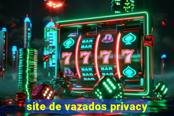 site de vazados privacy