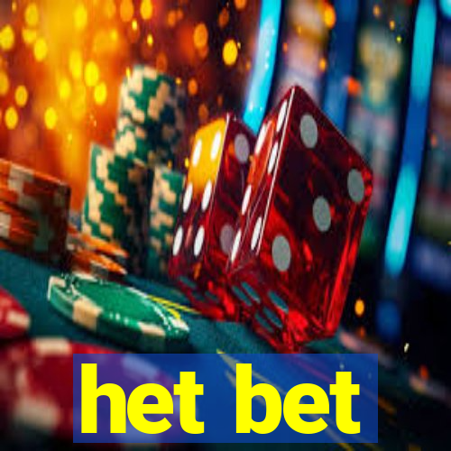 het bet