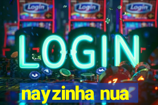 nayzinha nua