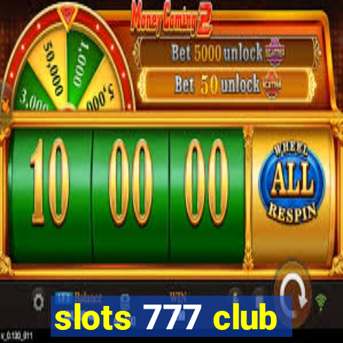 slots 777 club