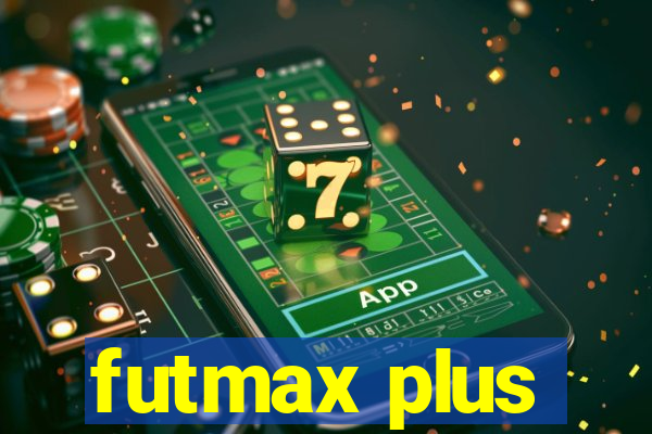 futmax plus