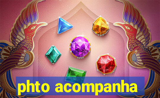 phto acompanha