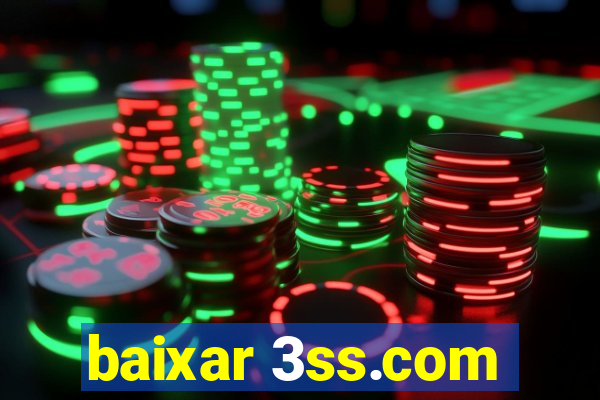 baixar 3ss.com