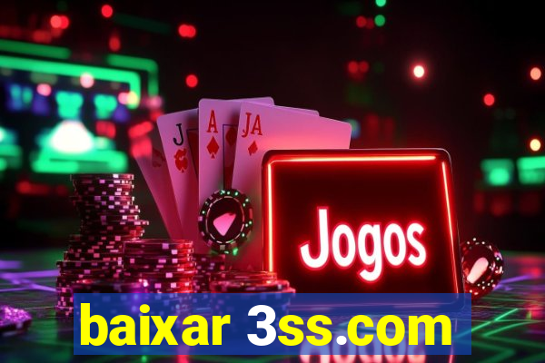 baixar 3ss.com