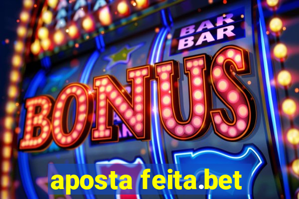 aposta feita.bet