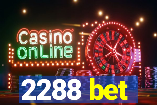 2288 bet