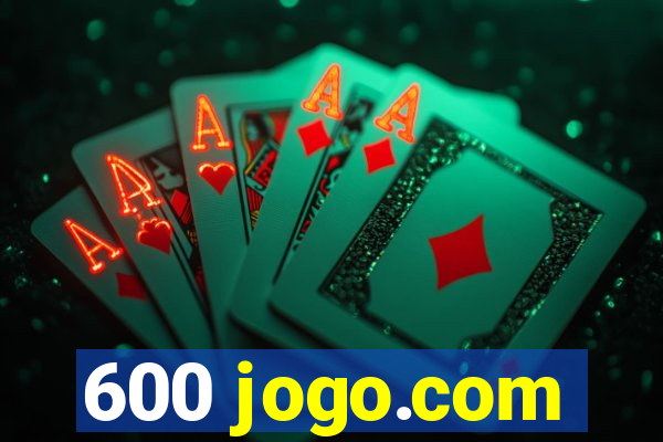 600 jogo.com