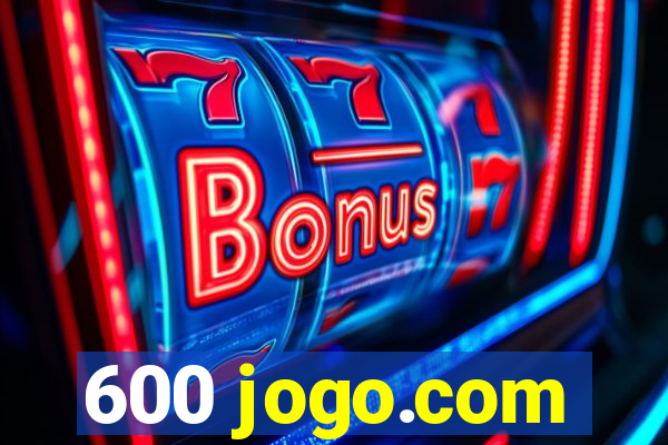 600 jogo.com