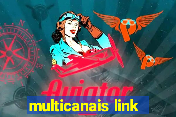 multicanais link