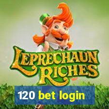 120 bet login