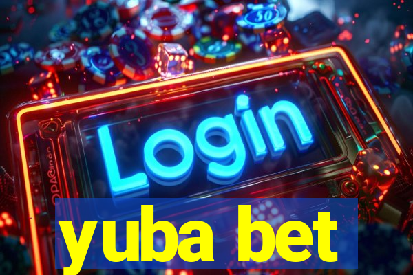 yuba bet