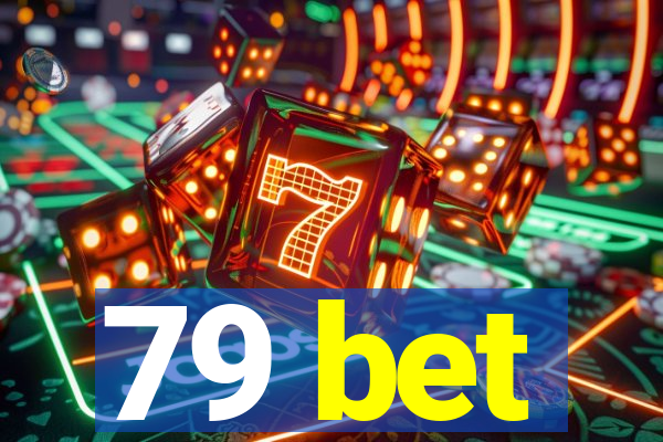 79 bet