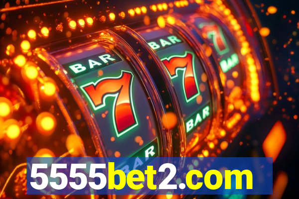 5555bet2.com