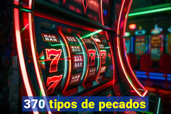 370 tipos de pecados
