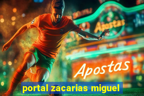 portal zacarias miguel