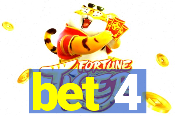 bet 4