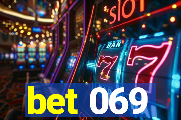 bet 069