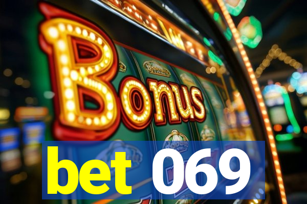 bet 069
